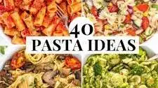 40 Easy Pasta Recipes