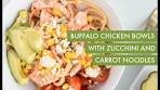 Buffalo Chicken Bowls with Zucchini and Carrot Noodles ...