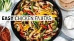 CHICKEN FAJITAS | the best easy mexican recipe ...