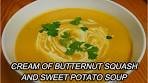 Cream of Butternut Squash and Sweet Potato Soup