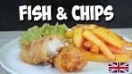 FISH AND CHIPS |BRITISH FISH AND CHIPS |HOW TO ...