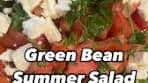 Fresh Green Bean Salad with Tomatoes and Feta SALADS ...