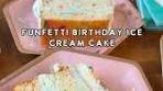 Funfetti Birthday Ice Cream Cake