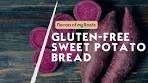 Gluten-Free Sweet Potato Bread