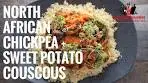 North African Chickpea and Sweet Potato Couscous ...