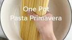 One Pot Pasta Primavera Recipe | Easy Vegetarian Spaghetti ...