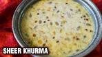 Sheer khurma - Ramzan Special Recipe - Hyderabadi Sheer ...