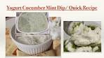 Yogurt, Cucumber, Mint Dip/Quick Recipe