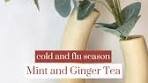 🤧 Mint and Ginger Tea We were soo sick last week and I ...