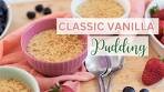 CLASSIC VANILLA PUDDING: Simple, Creamy and Smooth ...