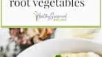 Creamy Mashed Root Vegetables
