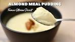 Delicious Almond Meal Pudding Recipe | Famous Ottoman ...