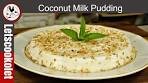 Easy to Make Coconut Milk Pudding