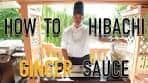 How to make HIBACHI GINGER sauce