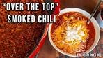 "Over The Top" Texas-Style Smoked Chili Recipe | Heath ...