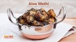 Aloo Methi (Potatoes with Fenugreek Leaves) | Home Cooking