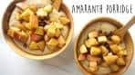 AMARANTH PORRIDGE // ELECTRIC FOOD RECIPE
