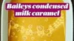 Baileys condensed milk caramel