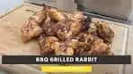 BBQ Grilled Rabbit • Grilled and Marinated Rabbit • How to ...