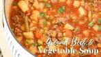 Best Vegetable Beef Soup Recipe- Hearty Vegetable and ...