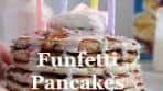 Birthday Funfetti Pancakes Surprise Recipe