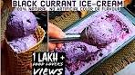 Black Currant Ice Cream Recipe With Homemade Black ...