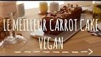 CARROT CAKE VEGAN ( Végétalien )