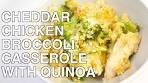 Cheesy Cheddar Chicken Broccoli Casserole with Quinoa