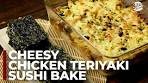 Cheesy Chicken Teriyaki Sushi Bake