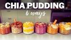 CHIA PUDDING » 6 Flavours for Easy, Healthy Breakfast ...