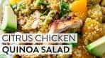 Citrus Chicken Quinoa Salad | Sally's Baking Recipes