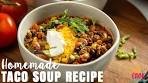 Classic Taco Soup Recipe (Step-by-Step) | HowToCook ...