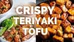 CRISPY TERIYAKI TOFU | HOW TO MAKE TOFU DELICIOUS ...