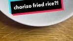 Delicious Chorizo Fried Rice Recipe