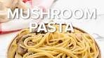 Easy Mushroom Pasta