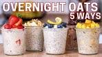 Easy Overnight Oats 5 Ways – Healthy Overnight Oats with ...