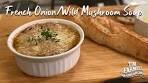 French Onion and Wild Mushroom Soup Recipe | cheese ...