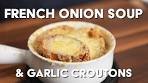 French Onion Soup with Garlic Croutons & Gruyere | Cooking ...