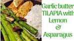 Garlic Butter Tilapia With Lemon & Asparagus