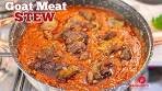 GOAT MEAT STEW RECIPE|HOW TO MAKE TASTY GOAT ...