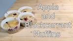 How to make Apple and Blackcurrant Muffins