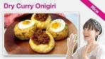 How To Make Dry Curry Onigiri Rice Balls (Recipe ...