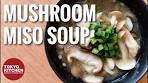 HOW TO MAKE MUSHROOM MISO SOUP | Full of Umami !