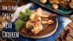 How To Make Spicy Miso Chicken (Recipe) スパイシー味噌 ...
