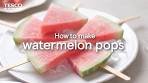 How to Make Watermelon Pops | Tesco