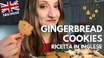 Inglese | GINGERBREAD COOKIES: prepariamoli insieme in ...