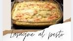 Lasagne filanti con pesto, prosciutto cotto e mozzarella.