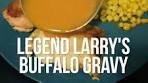 Legend Larry's Buffalo Gravy | Add some excitement to your ...