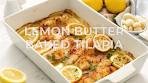 Lemon Butter Baked Tilapia