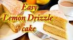 Lemon drizzle cake, and Lemon curd, easy step by step ...
